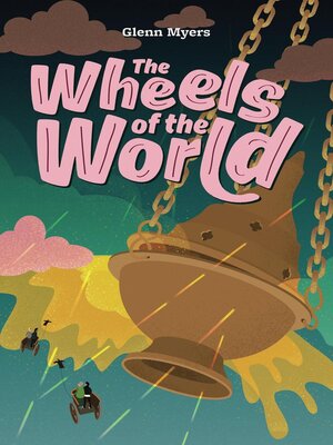 cover image of The Wheels of the World